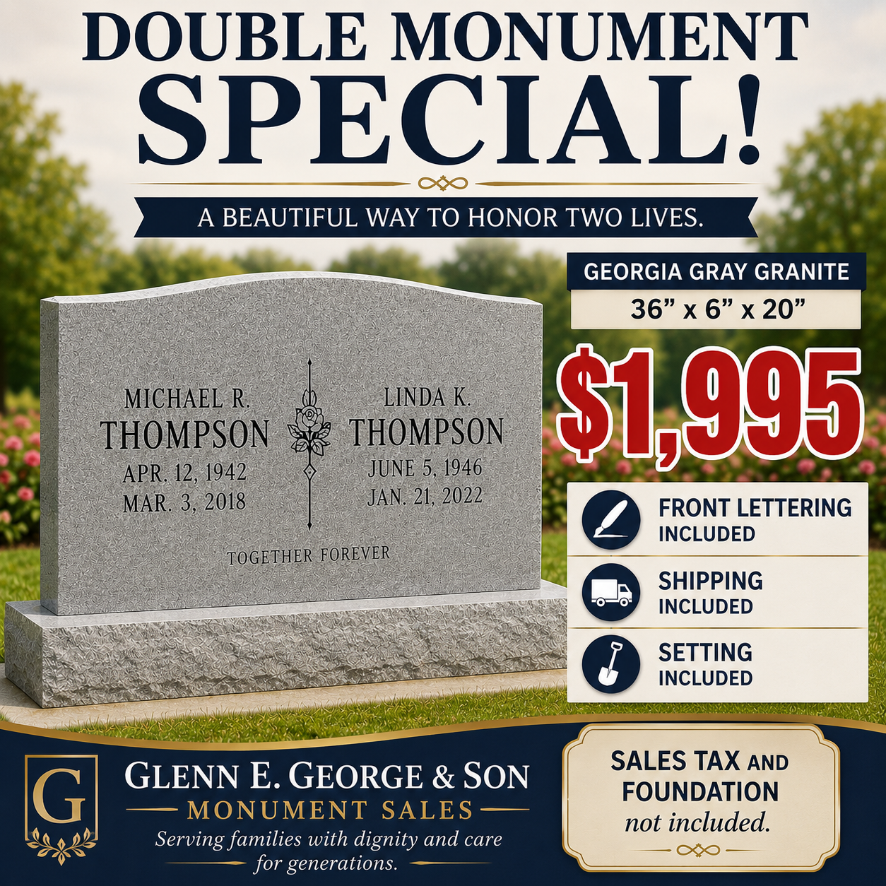 Double Monument Special — $1,995 Georgia Gray granite, 36 by 6 by 20 inches, front lettering, shipping, and setting included. Sales tax and foundation not included.